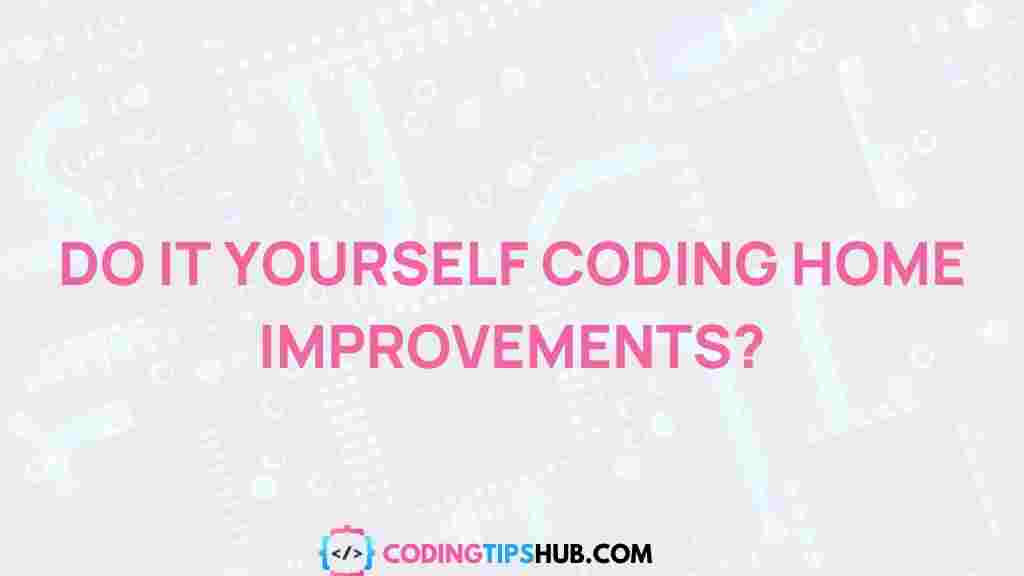 /diy-coding-home-improvements