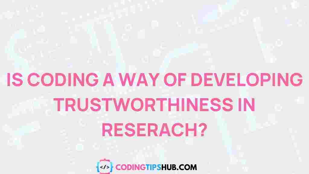 coding-research-trustworthiness