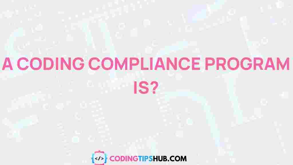 coding-compliance-program-explained