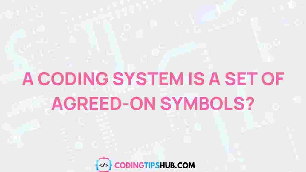 coding-systems-unraveled