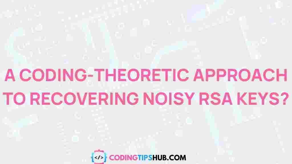 decoding-noisy-rsa-keys