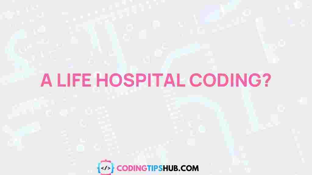 life-hospital-coding