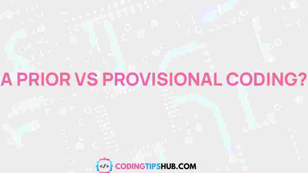 prior-vs-provisional-coding