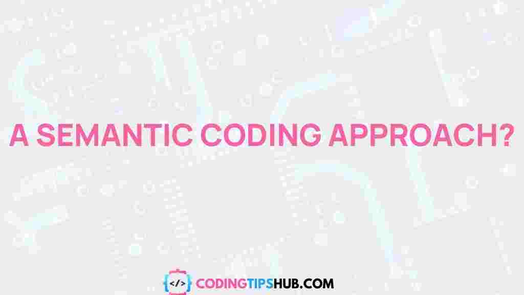 semantic-coding-exploration