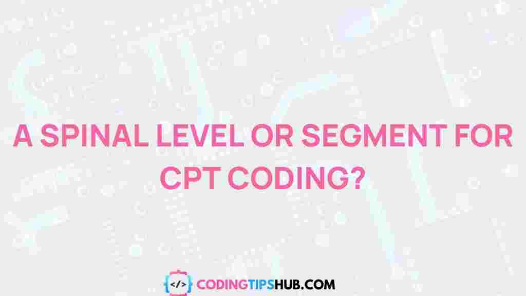 cpt-coding-spinal-level