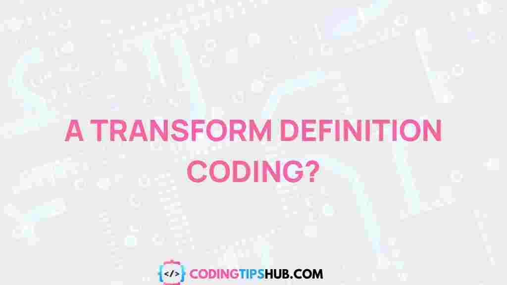 transformation-coding-insights
