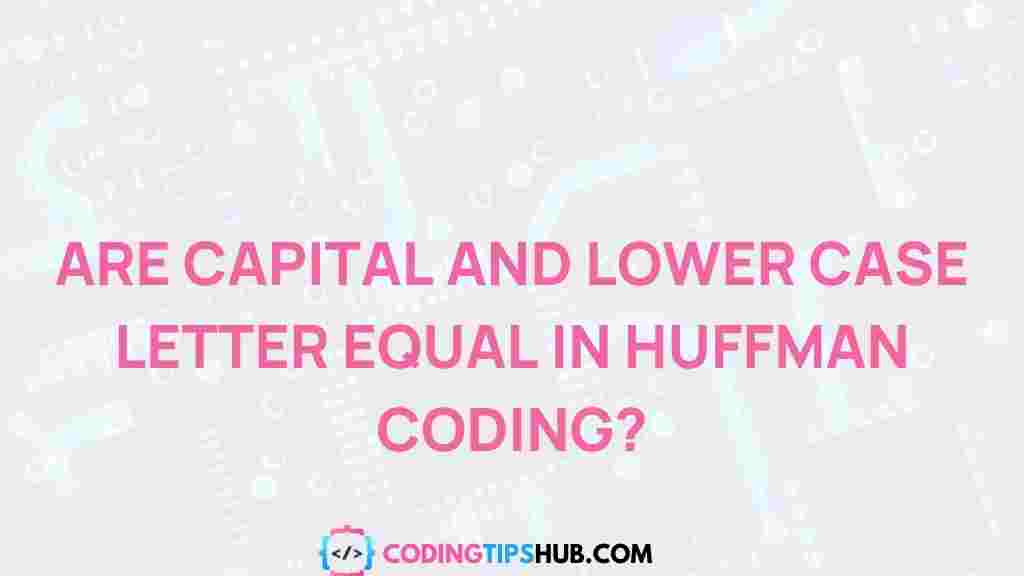 huffman-coding-capital-lower-case