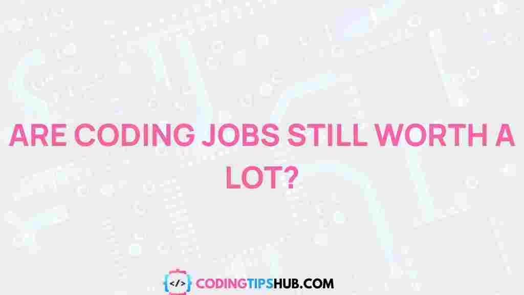 /coding-jobs-worth
