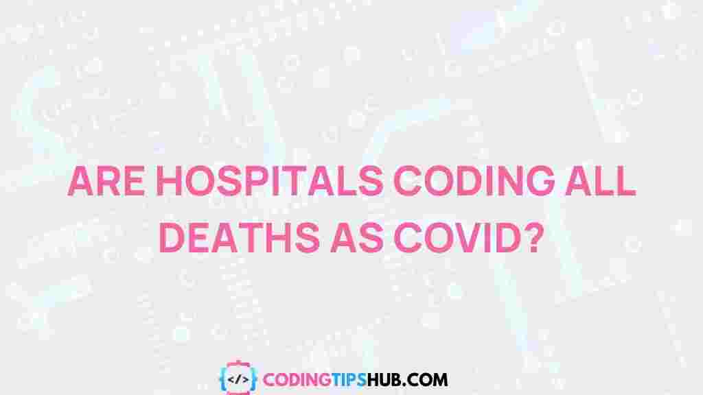 hospitals-coding-deaths-COVID