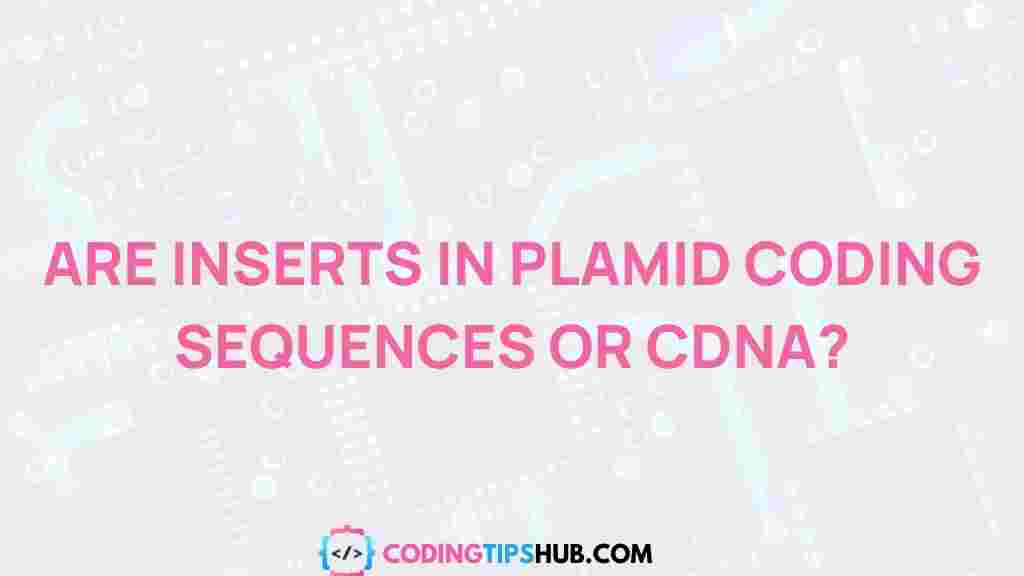 plasmid-inserts-coding-sequences-cDNA