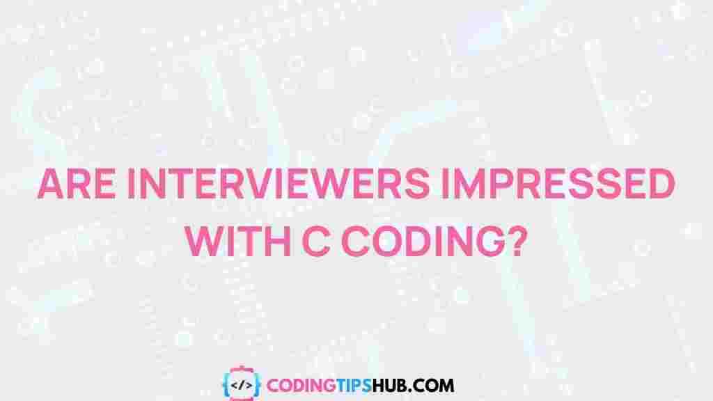 c-coding-interview-impact