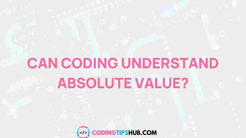 coding-understand-absolute-value