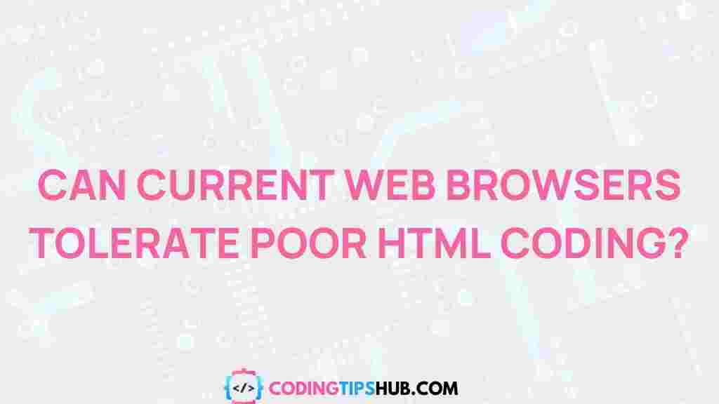 poor-html-coding-web-browsers