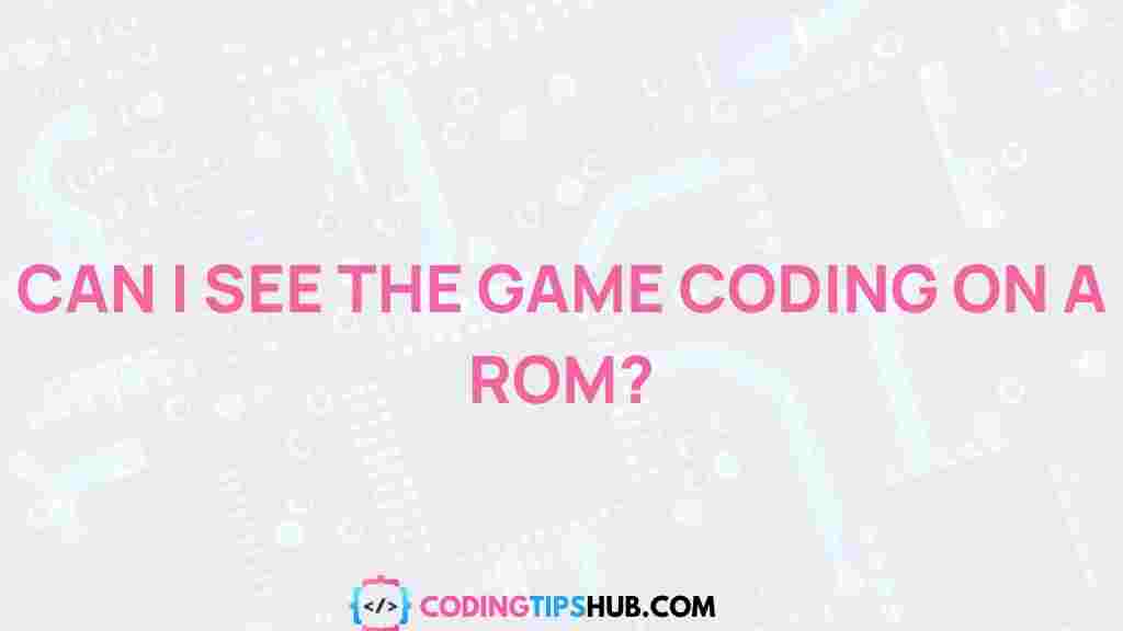 game-coding-on-rom