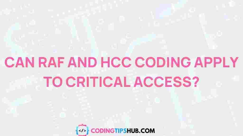 /raf-hcc-coding-critical-access
