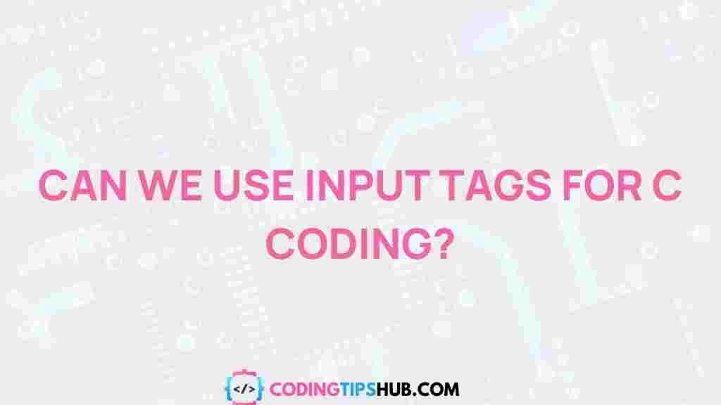 input-tags-for-c-coding