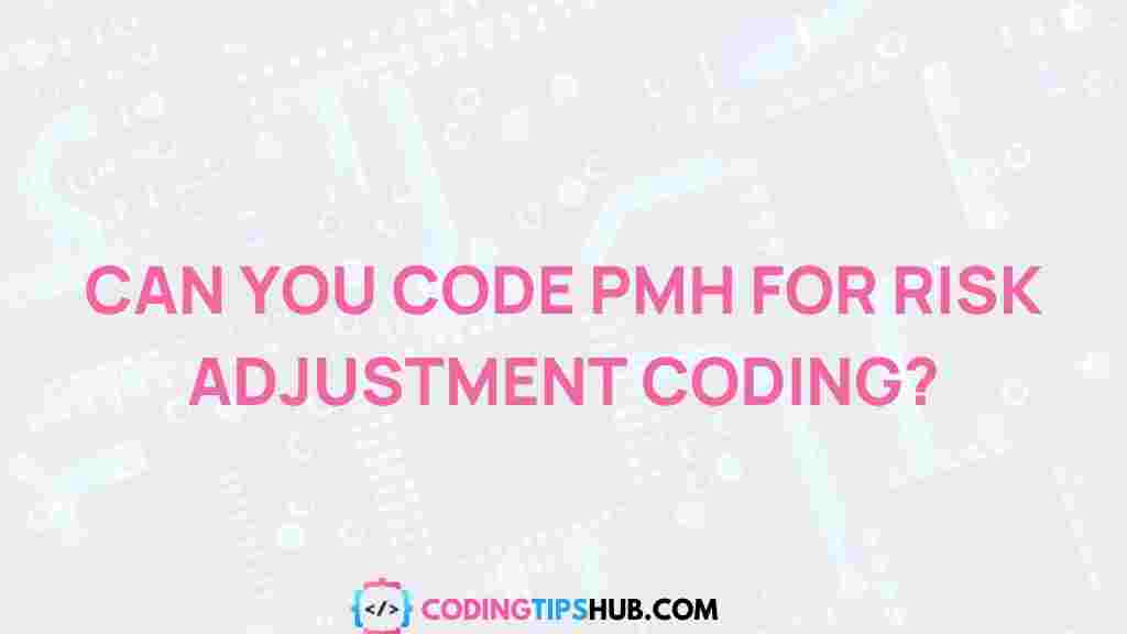 pmh-risk-adjustment-coding
