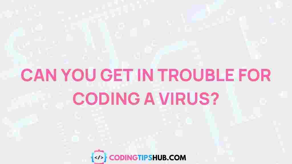 coding-viruses-legalities