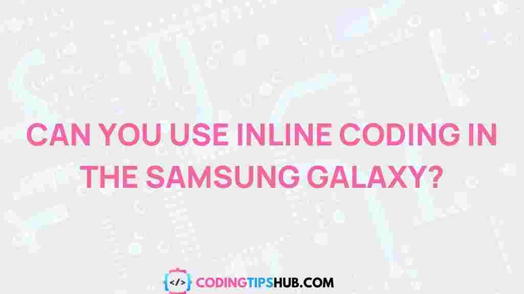 samsung-galaxy-inline-coding