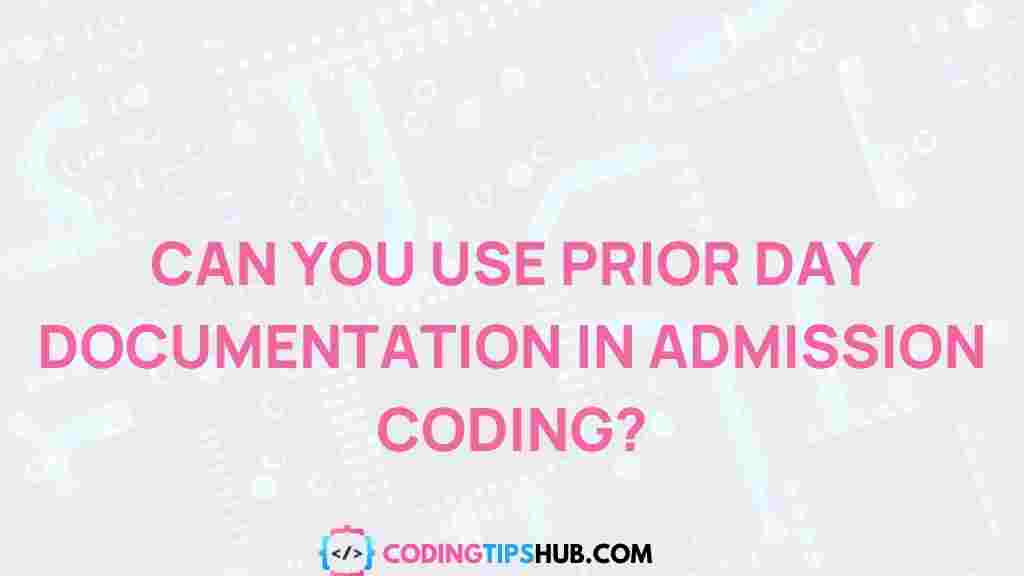 prior-day-documentation-admission-coding