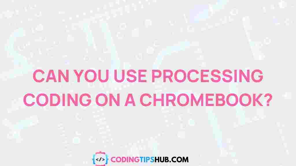 processing-coding-chromebook