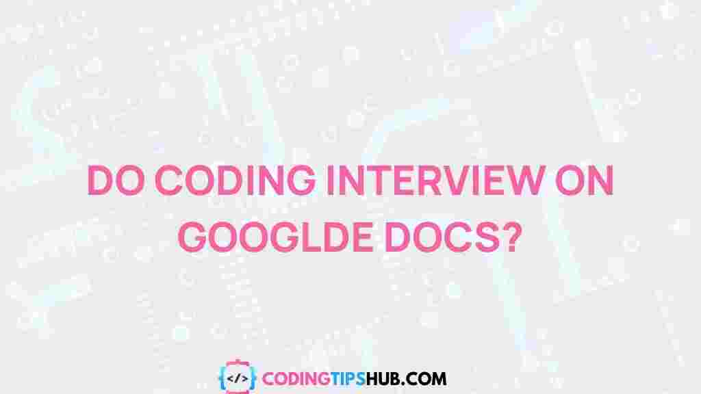 google-docs-coding-interview-secrets