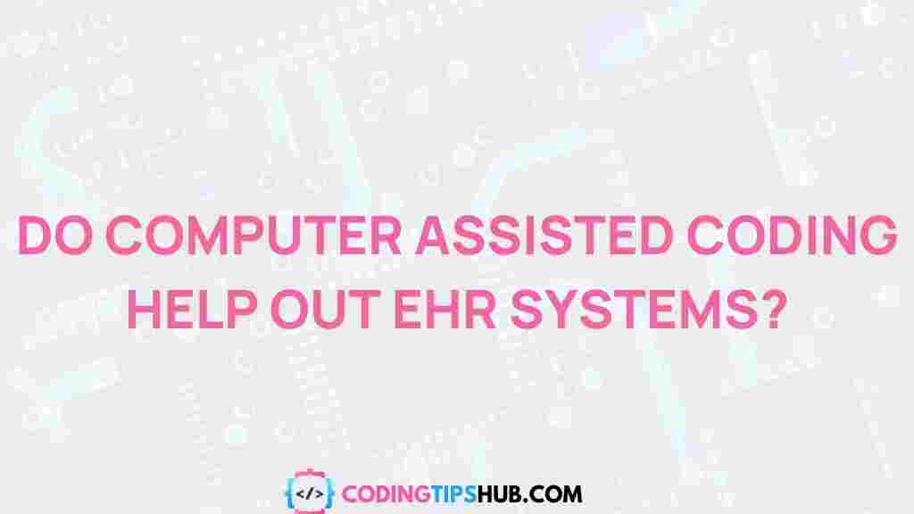 computer-assisted-coding-ehr-systems
