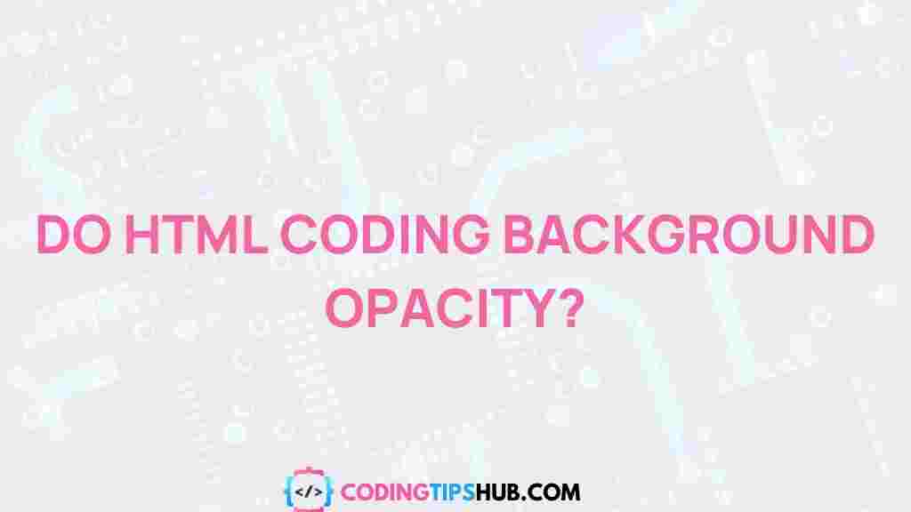 html-background-opacity-secrets