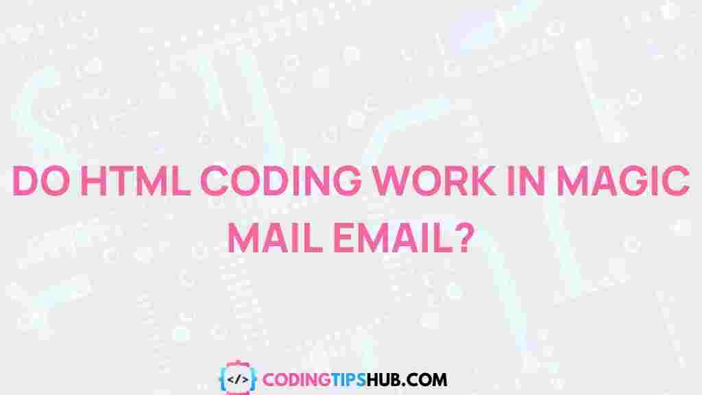 magic-mail-email-html-coding