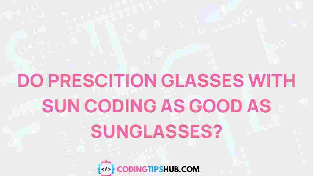 prescription-glasses-sun-coding
