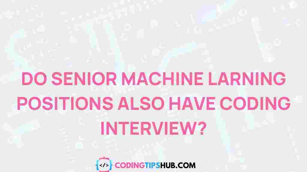 senior-machine-learning-positions-coding-interview
