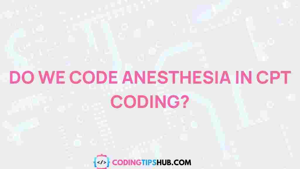 anesthesia-coding-cpt