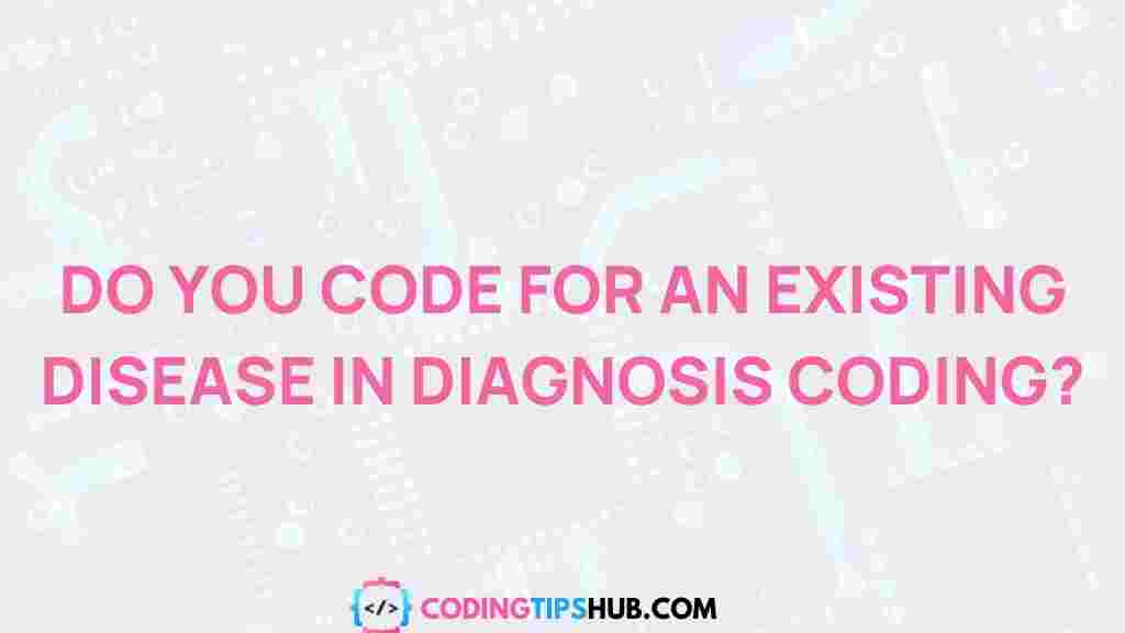 diagnosis-coding-existing-diseases