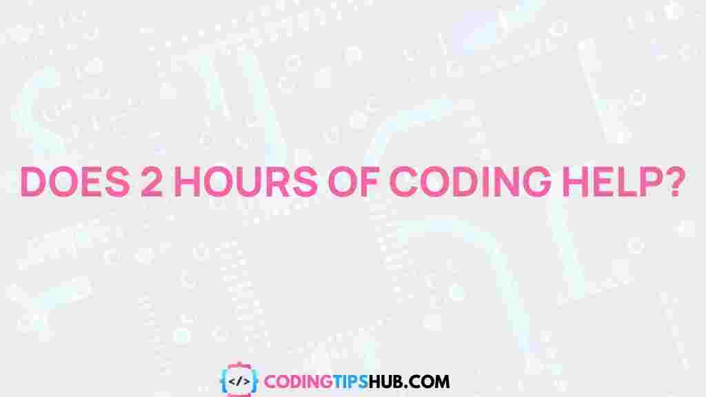 coding-impact-2-hours