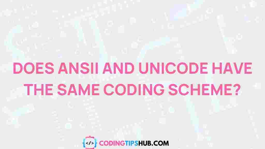 ansii-vs-unicode-coding-scheme