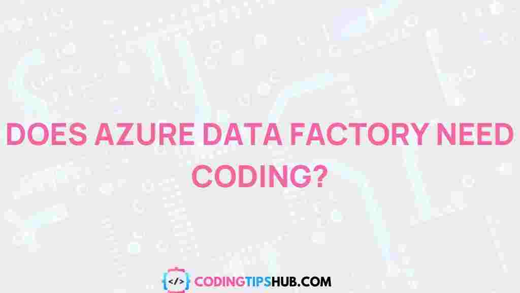 azure-data-factory-coding