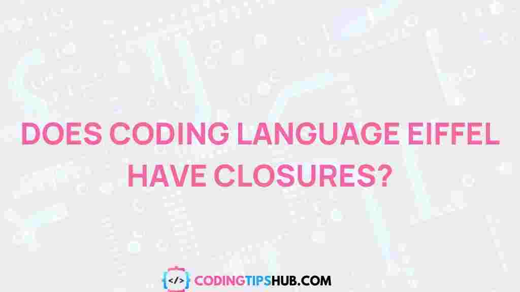 eiffel-coding-language-closures