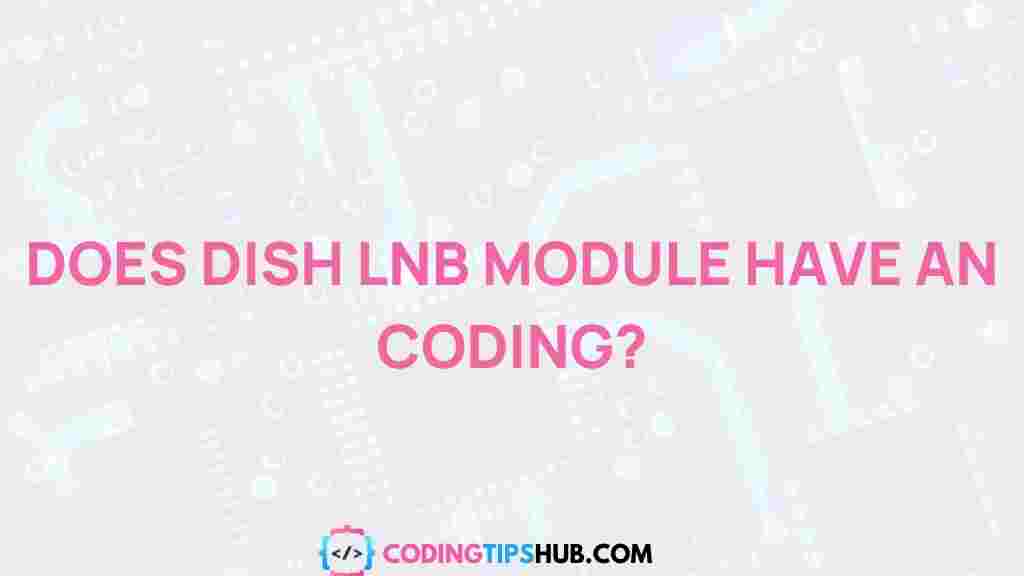 dish-lnb-module-coding