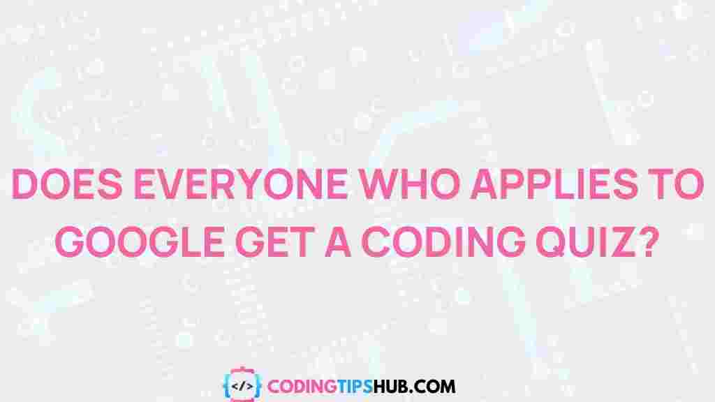 google-coding-quiz-applicants