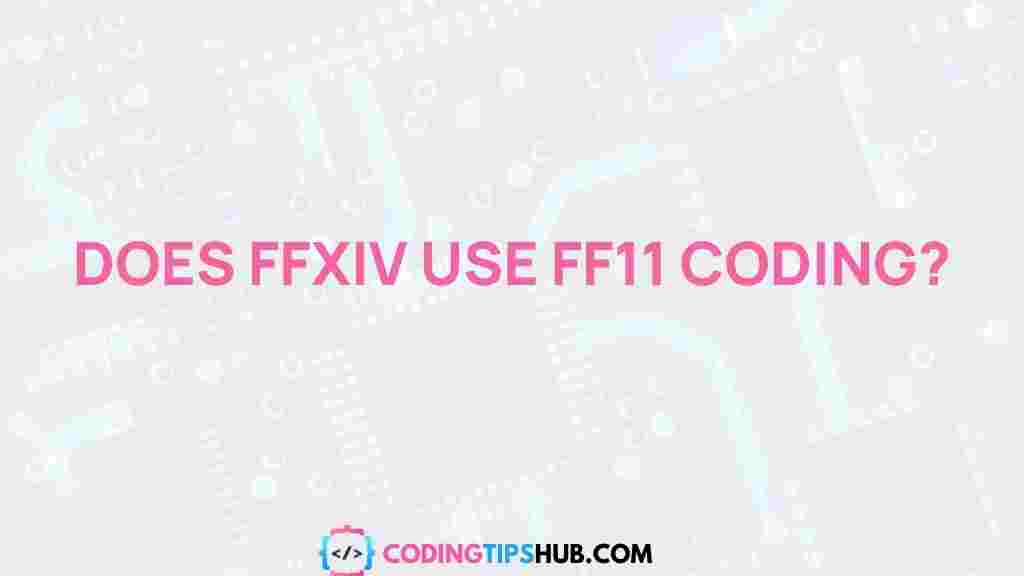 ff14-ff11-coding-connection