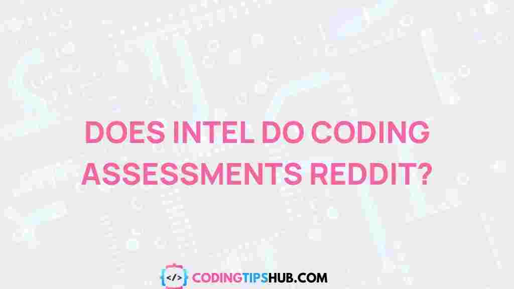intel-coding-assessments-reddit