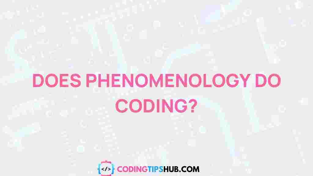 phenomenology-coding-connection