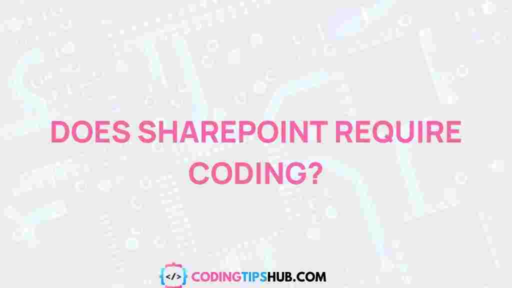 sharepoint-requires-coding