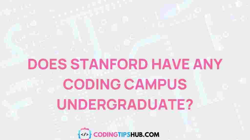 stanford-coding-campus-undergraduates