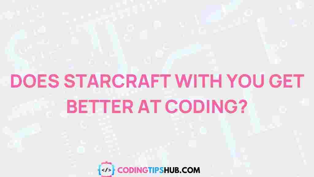 starcraft-improve-coding-skills