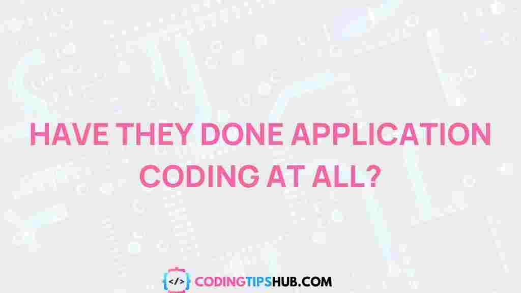 application-coding-truth