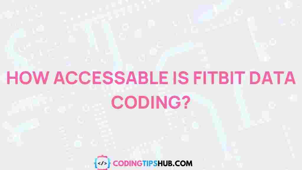 fitbit-data-accessibility-coding
