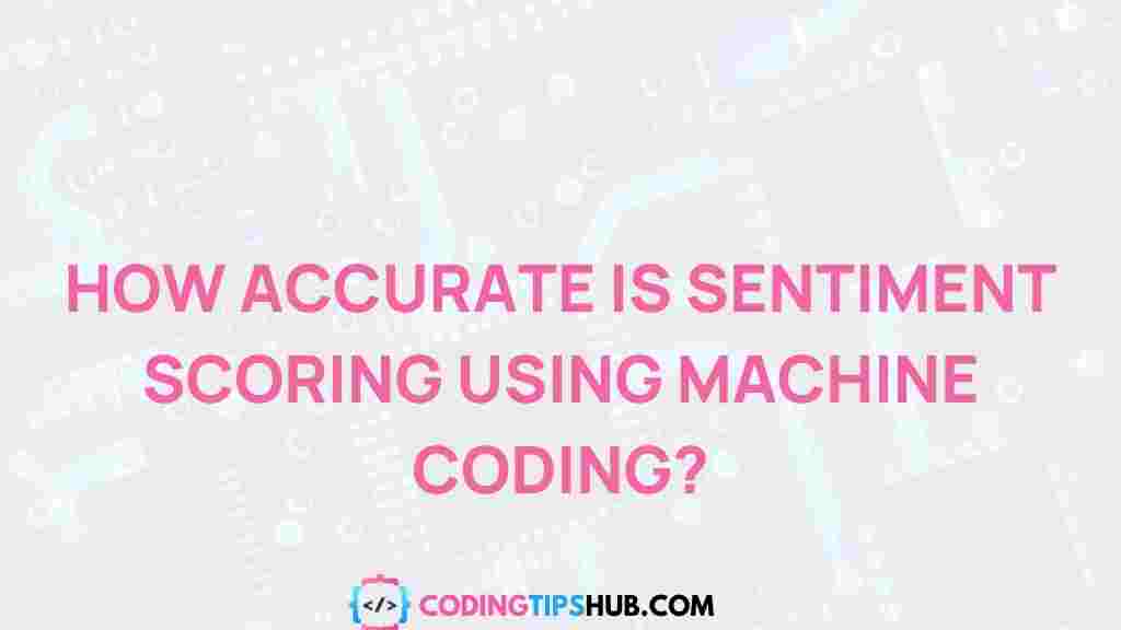 accuracy-sentiment-scoring-machine-coding