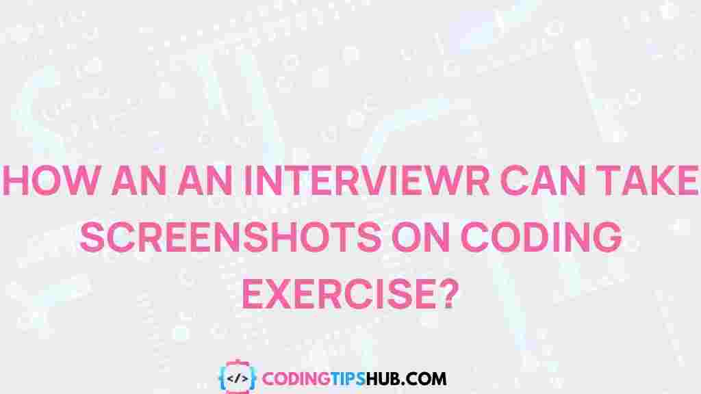 capturing-coding-exercise-screenshots