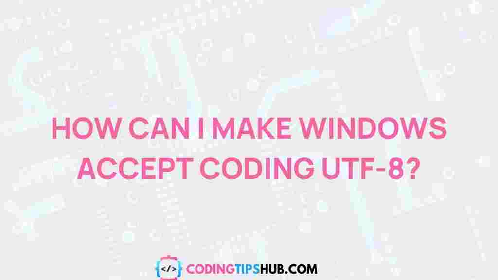 windows-utf-8-coding-tips